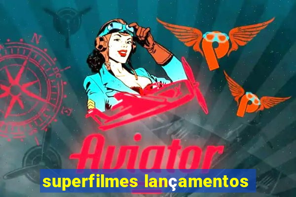 superfilmes lançamentos